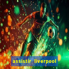 assistir liverpool x manchester city futemax